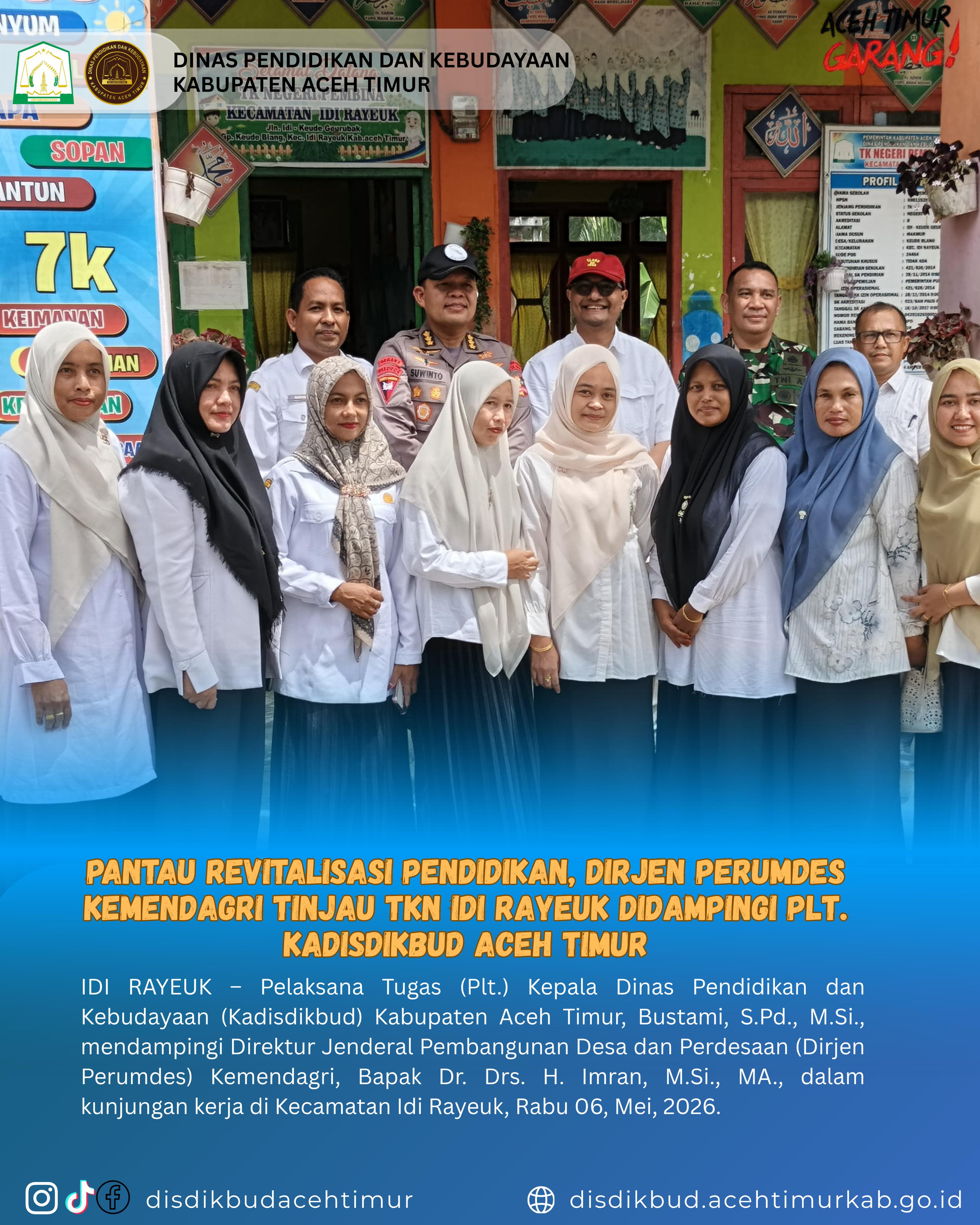 Plt Kadisdikbud Kabupaten Aceh Timur, Bustami, S.Pd., M.Si., mendampingi Dirjen Perumdes Kemendagri, Bapak Dr. Drs. H. Imran, M.Si., MA., dalam kunjungan kerja di Kecamatan Idi Rayeuk
